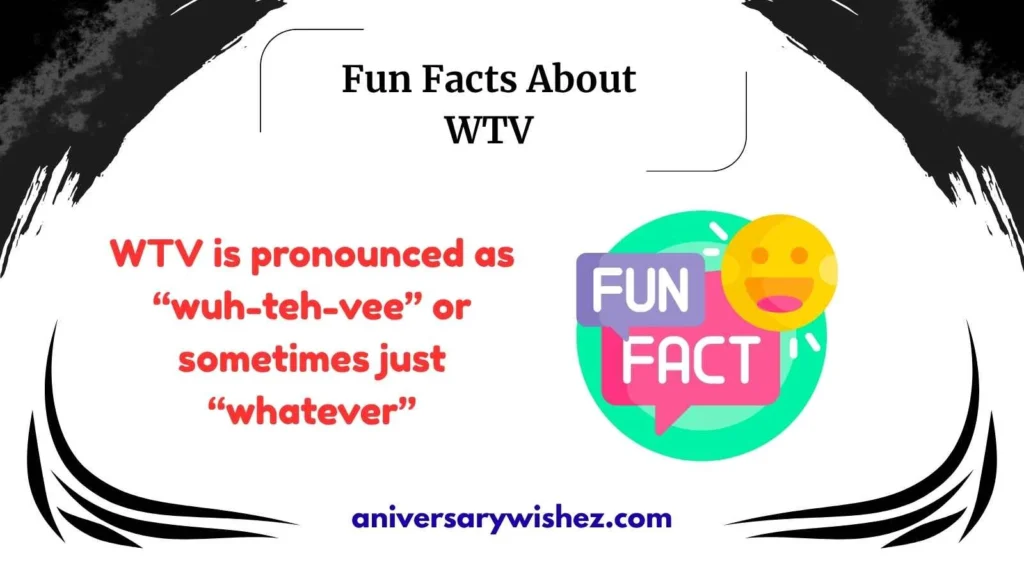 Fun Facts About WTV 