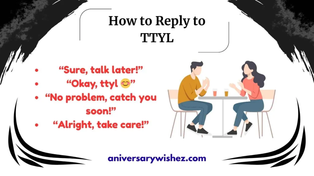 How to Reply to TTYL