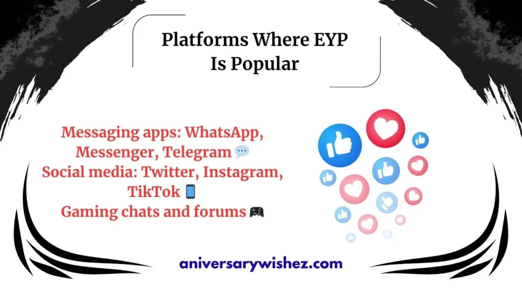 Platforms Where EYP Is Popular