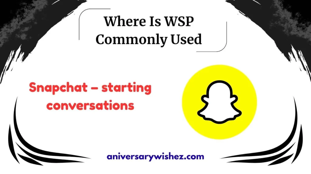 Where Is WSP Commonly Used