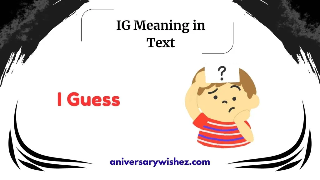 IG Meaning in Text