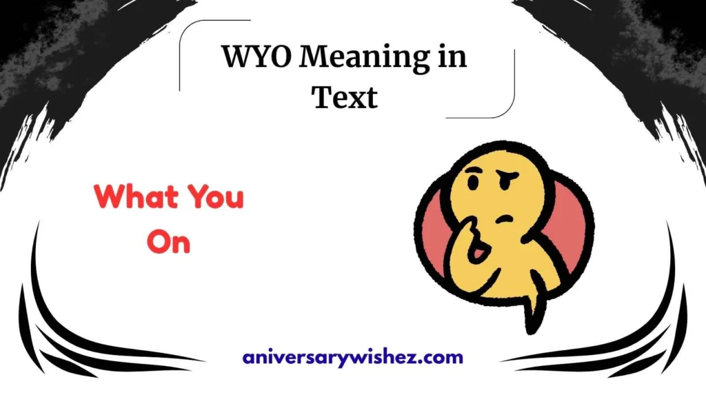 WYO Meaning in Text
